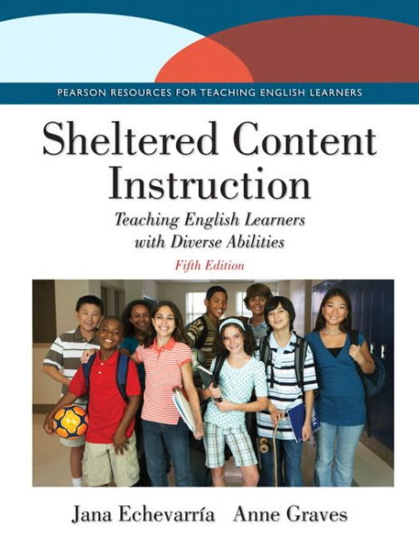 Sheltered Content Instruction: Teaching English Learners With Diverse Abilities