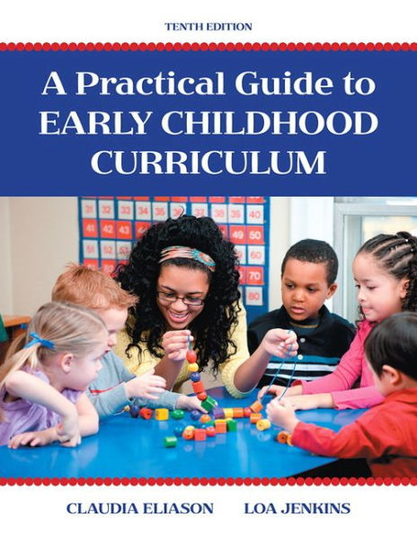 Practical Guide To Early Childhood Curriculum, A
