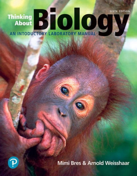 Thinking About Biology: An Introductory Lab Manual (What'S New In Biology)
