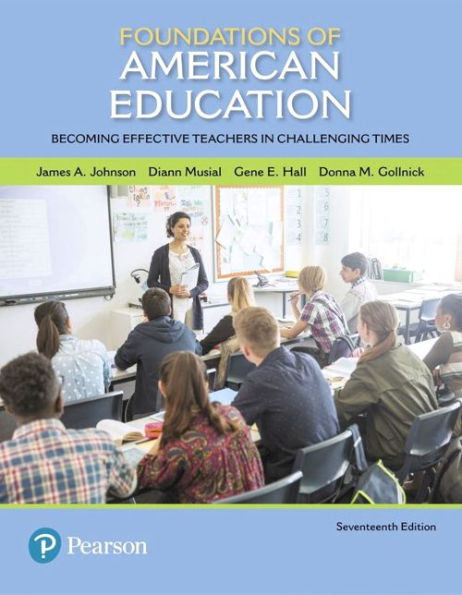 Foundations Of American Education: Becoming Effective Teachers In Challenging Times