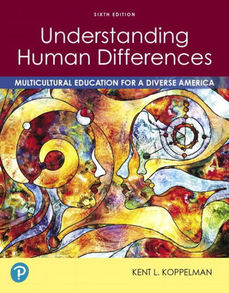 Understanding Human Differences: Multicultural Education For A Diverse America (6Th Edition)