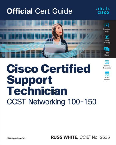 Cisco Certified Support Technician Ccst Networking 100-150 Official Cert Guide