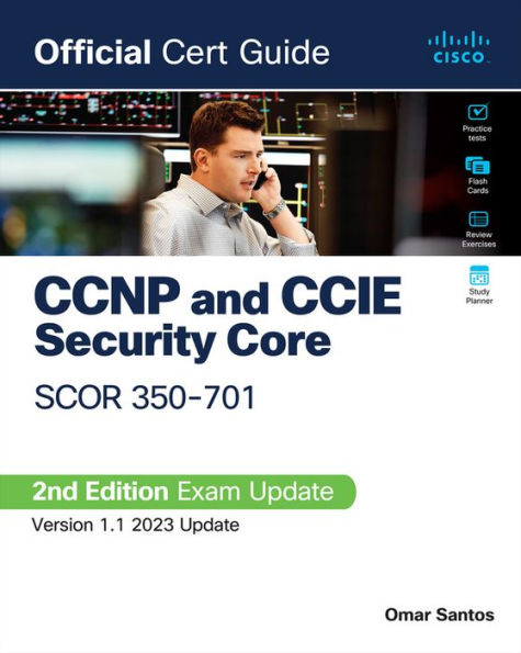 Ccnp And Ccie Security Core Scor 350-701 Official Cert Guide (Certification Guide)