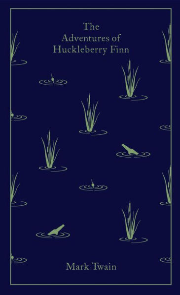 The Adventures Of Huckleberry Finn (Penguin Clothbound Classics)