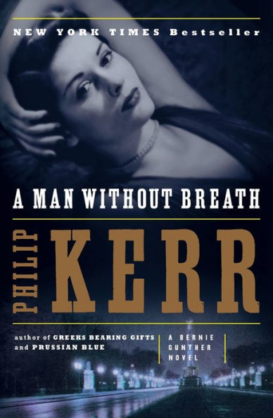A Man Without Breath: A Bernie Gunther Novel