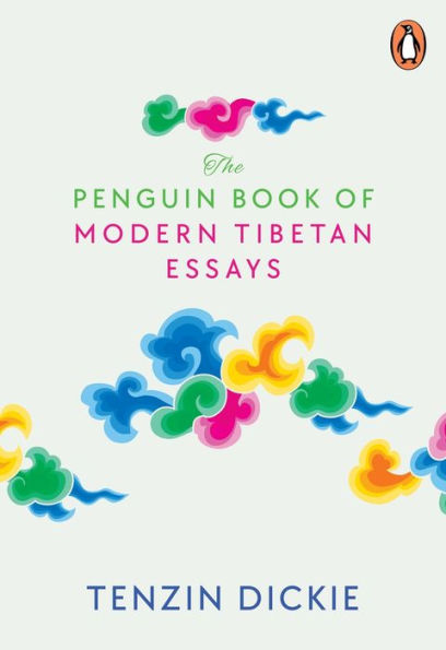 The Penguin Book Of Modern Tibetan Essays