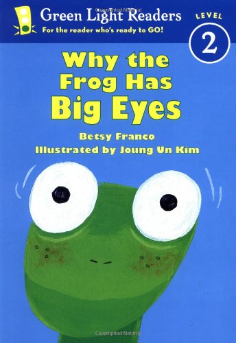 Why The Frog Has Big Eyes (Green Light Readers Level 2)