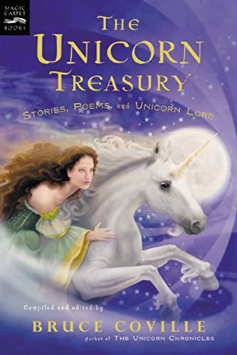 The Unicorn Treasury: Stories, Poems, And Unicorn Lore (Magic Carpet Books)