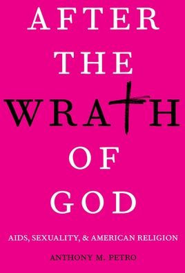After The Wrath Of God: Aids, Sexuality, & American Religion