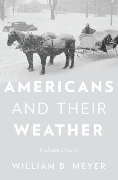 Americans And Their Weather: Updated Edition
