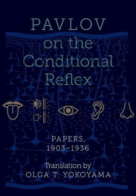 Pavlov On The Conditional Reflex: Papers, 1903-1936