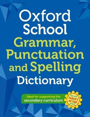 Oxford School Spelling Punctuation And Grammar Dictionary