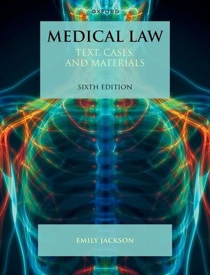Medical Law: Text, Cases, And Materials