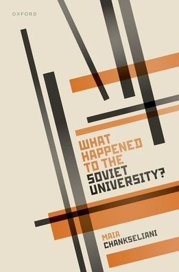 What Happened To The Soviet University? (History Of Universities Monographs)