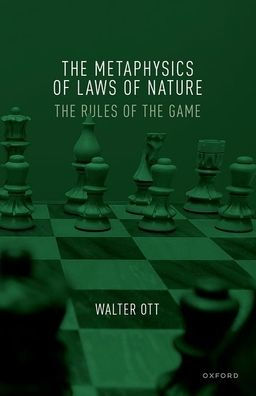 The Metaphysics Of Laws Of Nature: The Rules Of The Game