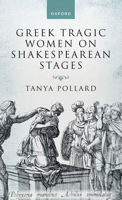 Greek Tragic Women On Shakespearean Stages