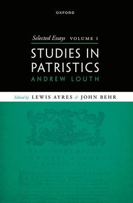 Selected Essays, Volume I: Studies In Patristics
