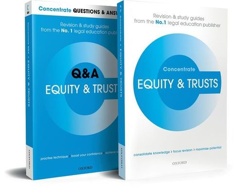 Equity And Trusts Revision Concentrate Pack: Law And Revision Study Guide
