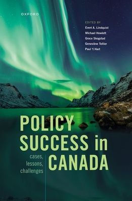 Policy Success In Canada: Cases, Lessons, Challenges