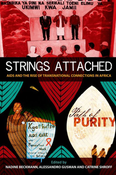 Strings Attached: Aids And The Rise Of Transnational Connections In Africa (Proceedings Of The British Academy)