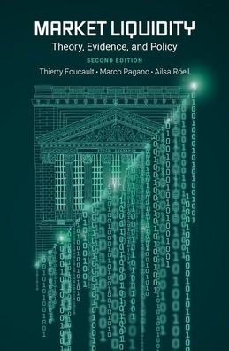 Market Liquidity: Theory, Evidence, And Policy