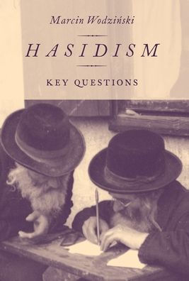 Hasidism: Key Questions