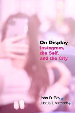 On Display: Instagram, The Self, And The City (Computational Social Science)