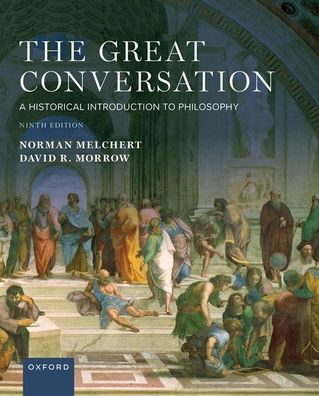 The Great Conversation: A Historical Introduction To Philosophy