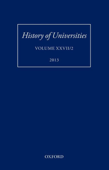 History Of Universities: Volume Xxvii/2 (History Of Universities Series)
