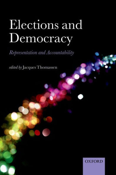 Elections And Democracy: Representation And Accountability (Comparative Study Of Electoral Systems)