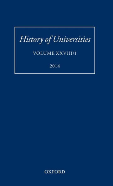 History Of Universities: Volume Xxviii/1 (History Of Universities Series)