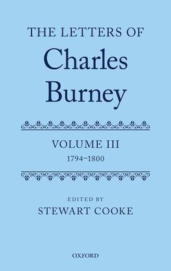 The Letters Of Dr Charles Burney: Volume Iii: 1794-1800