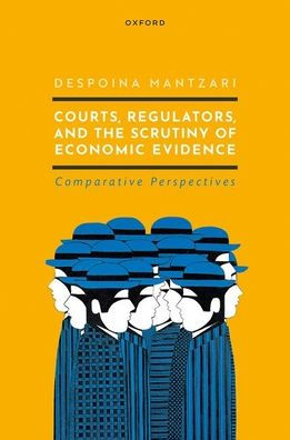 Courts, Regulators, And The Scrutiny Of Economic Evidence