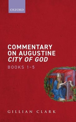 Commentary On Augustine City Of God, Books 1-5
