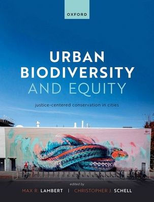 Urban Biodiversity And Equity: Justice-Centered Conservation In Cities