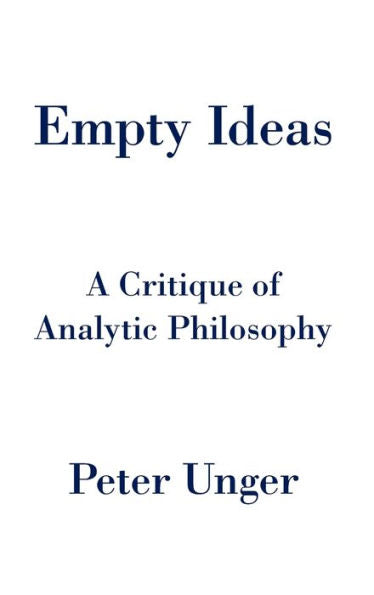 Empty Ideas: A Critique Of Analytic Philosophy