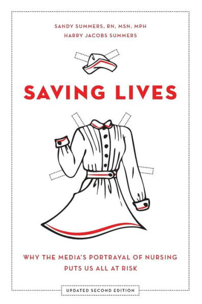 Saving Lives: Why The Media'S Portrayal Of Nursing Puts Us All At Risk