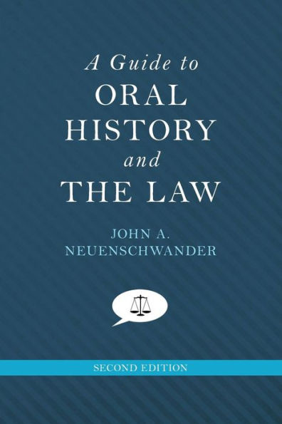 A Guide To Oral History And The Law (Oxford Oral History Series)