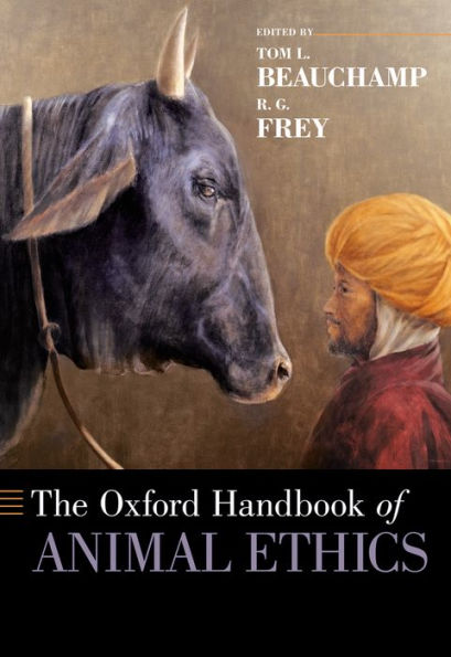 The Oxford Handbook Of Animal Ethics (Oxford Handbooks)