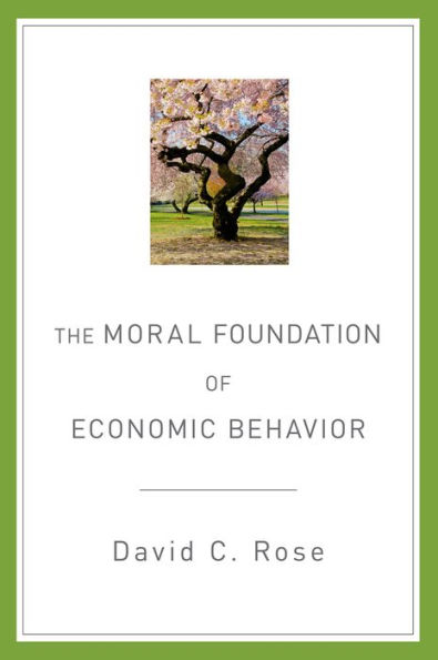 The Moral Foundation Of Economic Behavior