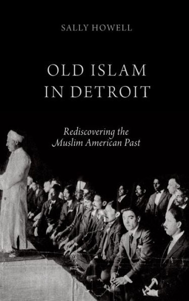 Old Islam In Detroit: Rediscovering The Muslim American Past