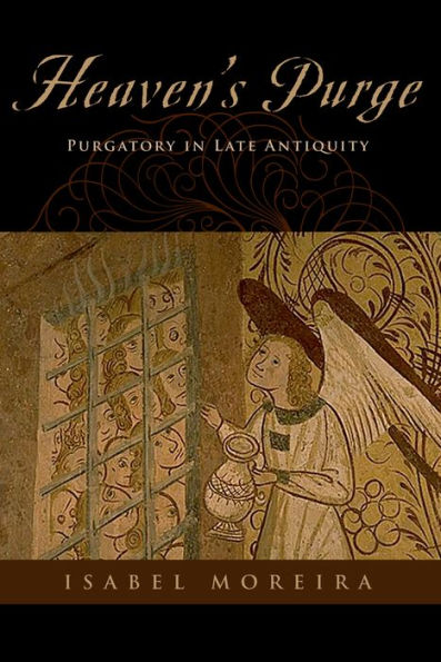 Heaven'S Purge: Purgatory In Late Antiquity