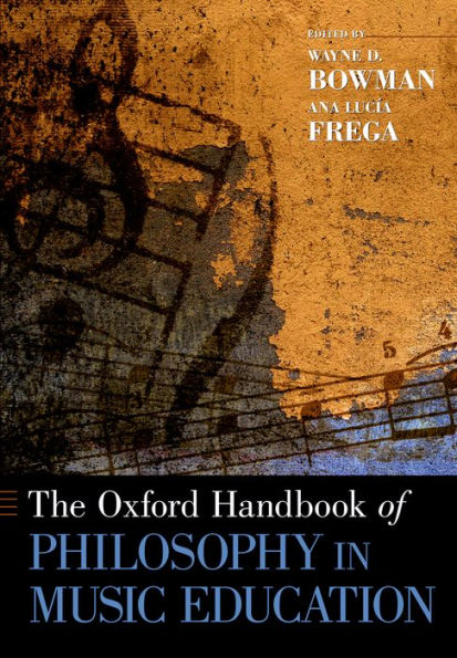 The Oxford Handbook Of Philosophy In Music Education (Oxford Handbooks)