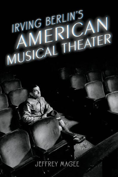 Irving Berlin'S American Musical Theater (Broadway Legacies)