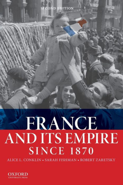 France And Its Empire Since 1870