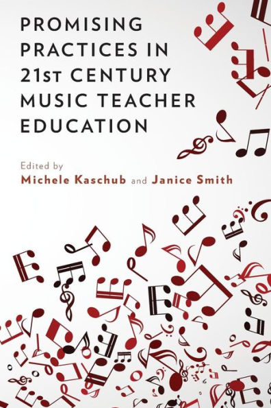 Promising Practices In 21St Century Music Teacher Education