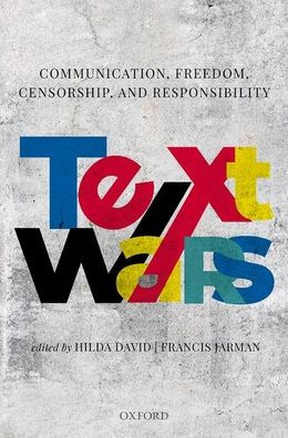 Text Wars: Communication, Censorship, Freedom And Responsibility
