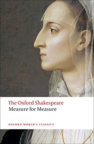 Measure For Measure: The Oxford Shakespeare Measure For Measure (Oxford World's Classics)