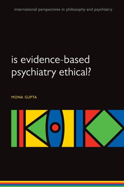 Is Evidence-Based Psych Ethical Ippp P (International Perspectives In Philosophy And Psychiatry)