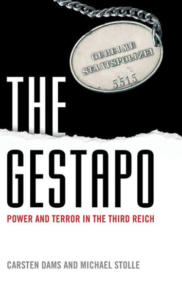 The Gestapo: Power And Terror In The Third Reich